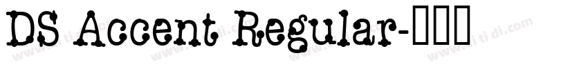 DS Accent Regular字体转换